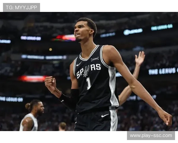 文班亚马场均2.4盖帽，马刺新星防守下限成球队屏障。